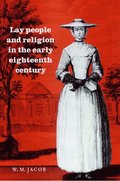 Lay People and Religion in the Early Eighteenth Century