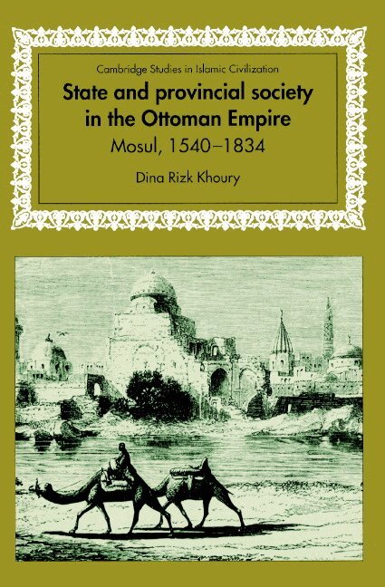 Dina Rizk Khoury, David Morgan - State and Provincial Society in the Ottoman Empire, Häftad. Tillgänglighet: Lägg i varukorg