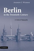 Berlin in the Twentieth Century