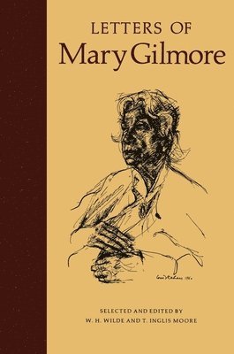 Tom Inglis Moore, W. H. Wilde - Letters of Mary Gilmore, Häftad
