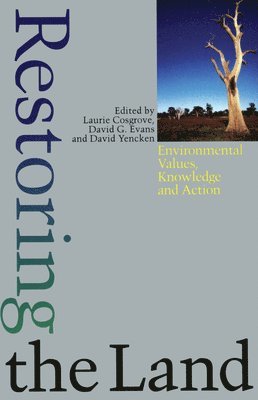 Laurie Cosgrove, David G Evans, David Yencken, Laurie Cosgrove, David G. Evans, David G Evans, David Yencken - Restoring The Land, Häftad