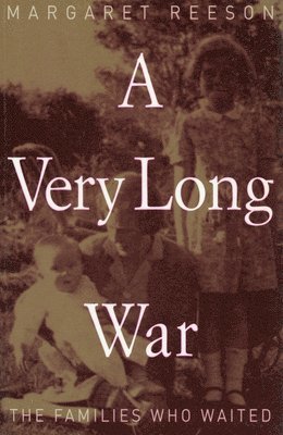 Margaret Reeson - A Very Long War: The Families Who Waited, Häftad