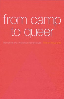 Robert Reynolds - From Camp To Queer, Häftad