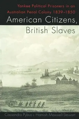 Hamish Maxwell-Stewart, Cassandra Pybus - American Citizens, British Slaves, Häftad. Tillgänglighet: Tillfälligt slut