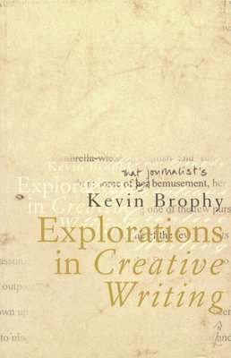 Kevin - Explorations in Creative Writing, Häftad