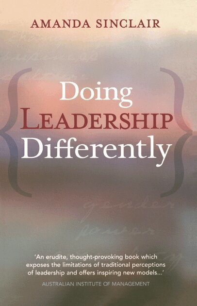 Amanda Sinclair - Doing Leadership Differently, Häftad
