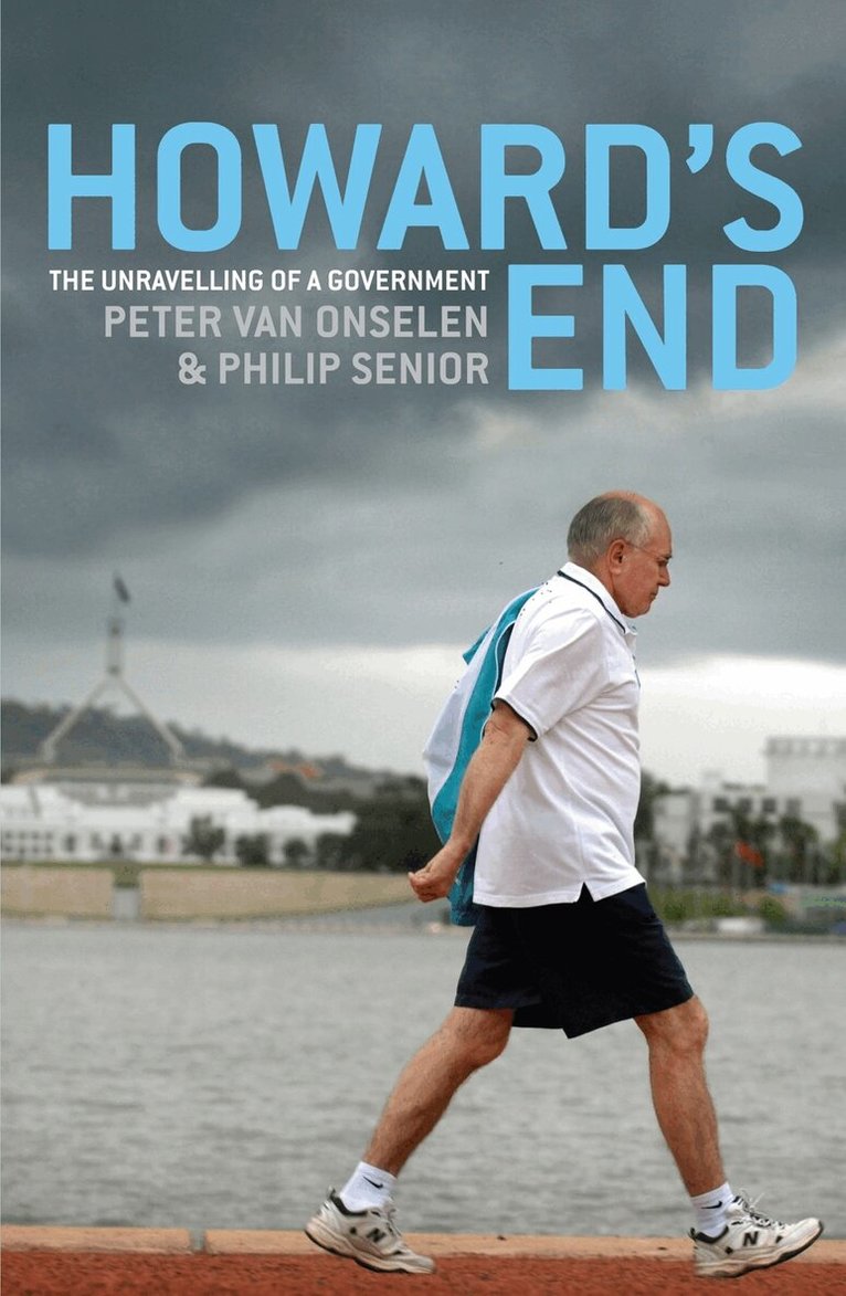 Peter van Onselen, Philip Senior - Howard's End, Häftad. Tillgänglighet: Tillfälligt slut