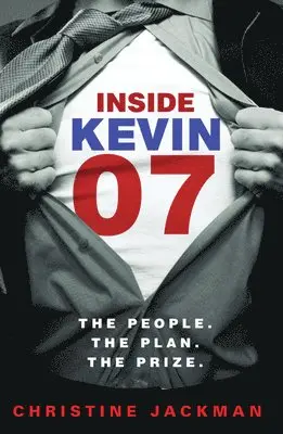 Jackman Christine - Inside Kevin 07: The People. the Plan. the Prize., Häftad. Tillgänglighet: Tillfälligt slut