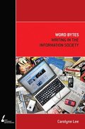 Word Bytes: Writing in the Information Society
