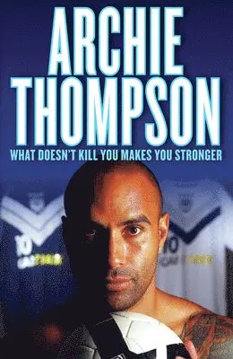 Archie Thompson, Michael Winkler - What Doesn't Kill You Makes You Stronger, Häftad. Tillgänglighet: Tillfälligt slut