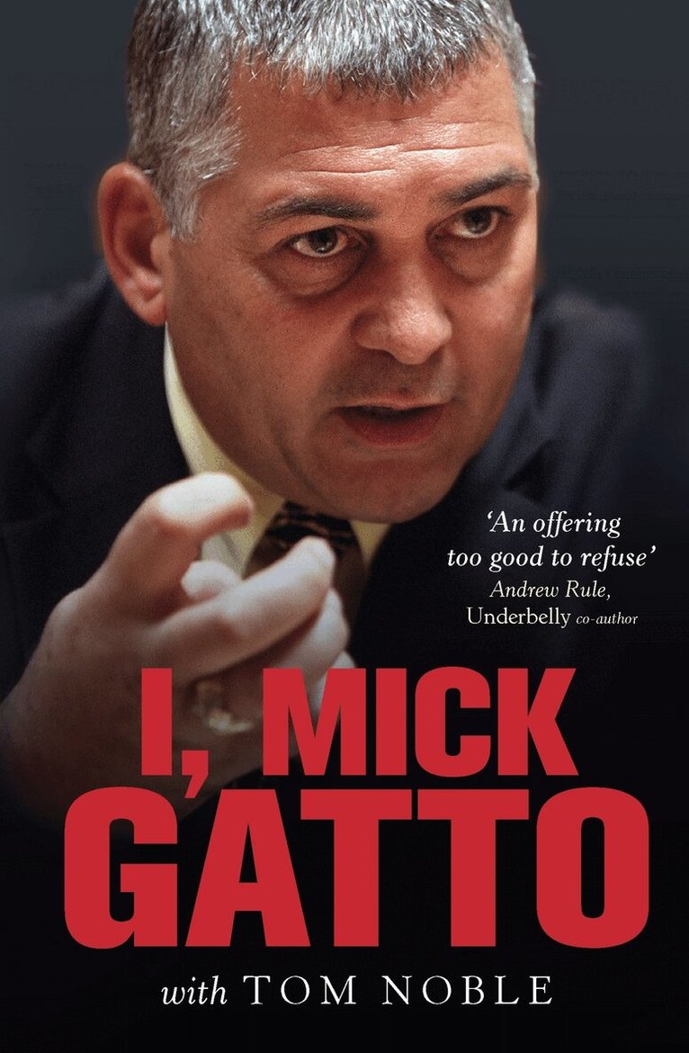 Mick Gatto, Tom Noble - I, Mick Gatto, Häftad. Tillgänglighet: Tillfälligt slut