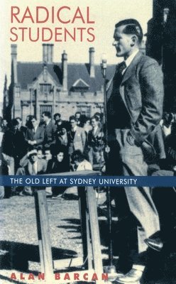 Alan Barcan - Radical Students, Häftad