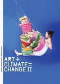 Art + Climate = Change II