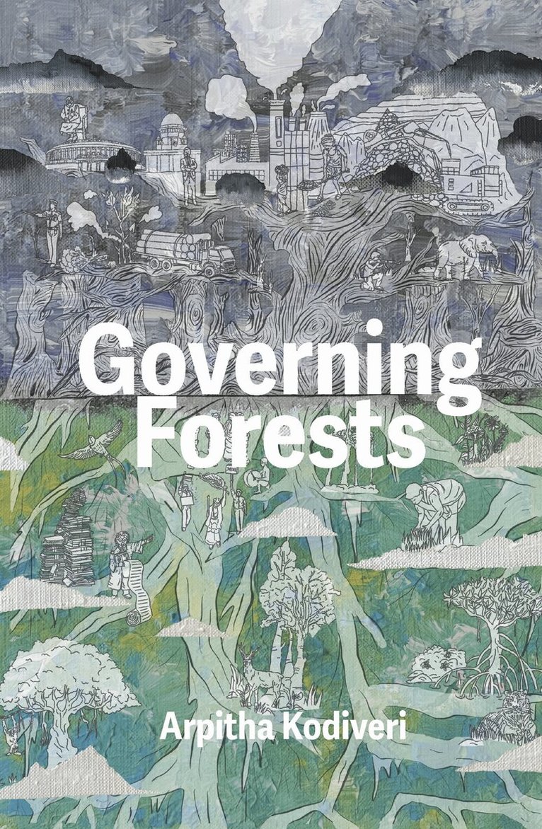 Arpitha Kodiveri - Governing Forests, Häftad