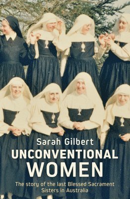 Sarah Gilbert - Unconventional Women, Häftad. Tillgänglighet: Lägg i varukorg