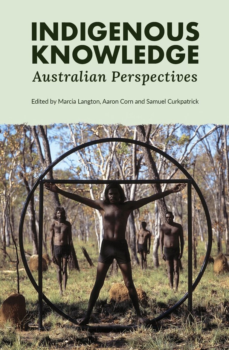 Marcia Langton, Aaron Corn, Samuel Curkpatrick - Indigenous Knowledge, Häftad. Tillgänglighet: Lägg i varukorg