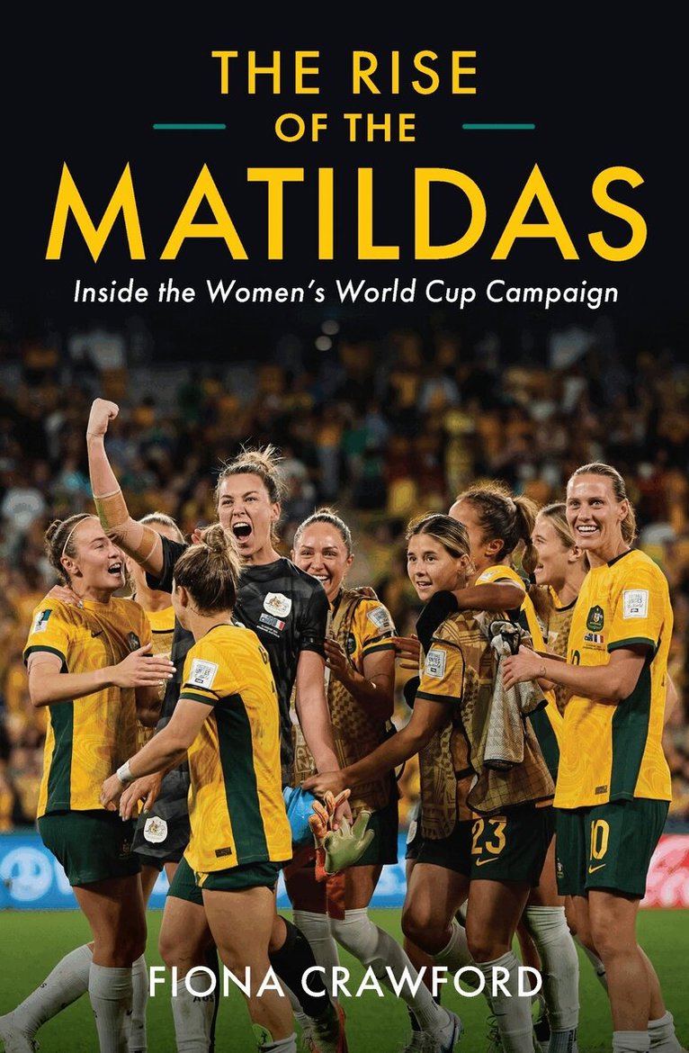 Fiona Crawford - Rise and Rise of the Matildas, Häftad. Tillgänglighet: Tillfälligt slut