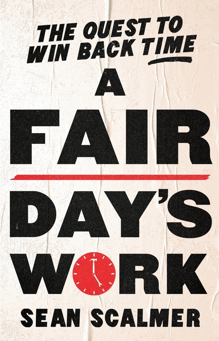 Sean Scalmer - Fair Day's Work, Häftad. Tillgänglighet: Lägg i varukorg