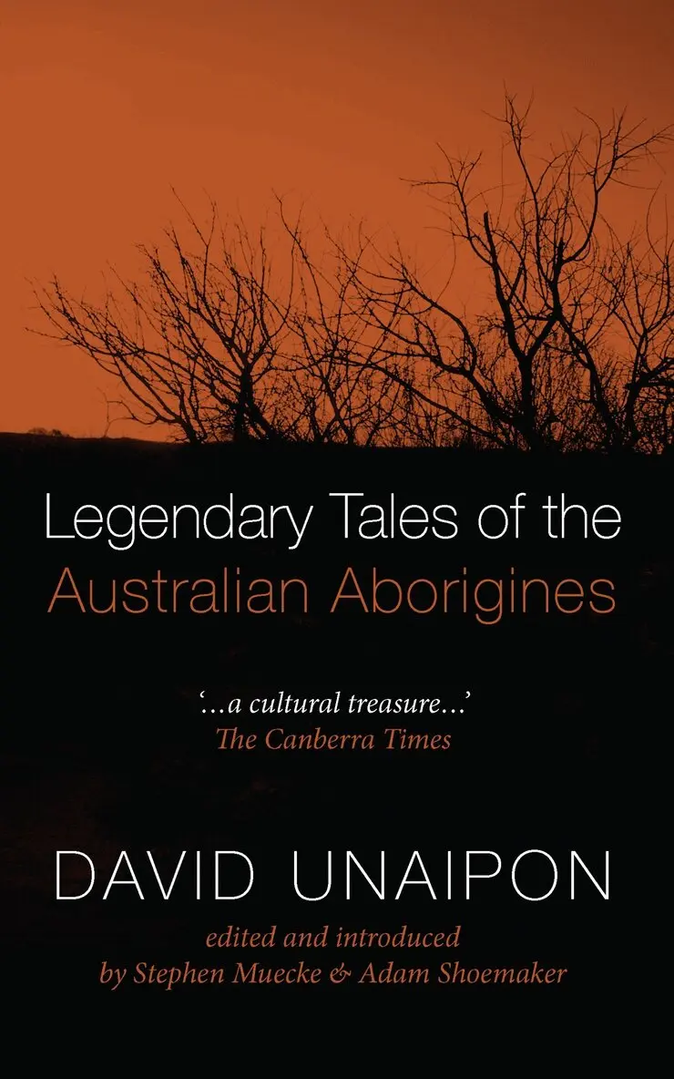 David Unaipon, Stephen Muecke, Adam Shoemaker - Legendary Tales of the Australian Aborigines, Häftad. Tillgänglighet: Tillfälligt slut