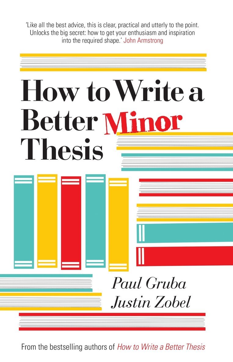 Paul Gruba, Justin Zobel - How to Write a Better Minor Thesis, Häftad