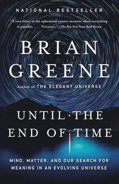 Brian Greene - Until the End of Time, Häftad