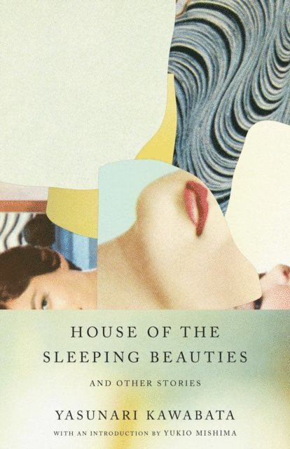 Yasunari Kawabata - House of the Sleeping Beauties and Other Stories, E-bok