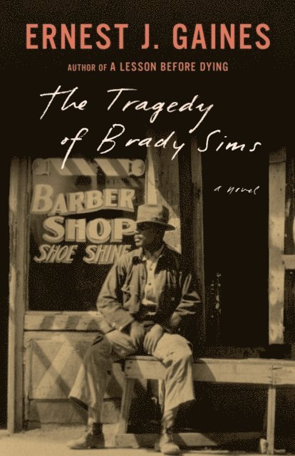 Ernest J. Gaines - Tragedy of Brady Sims, E-bok