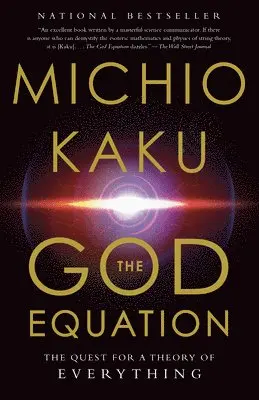 The God Equation: The Quest for a Theory of Everything