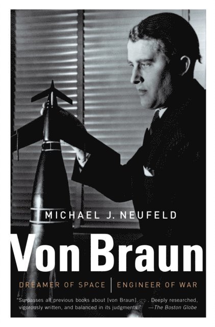 Michael Neufeld - Von Braun, E-bok