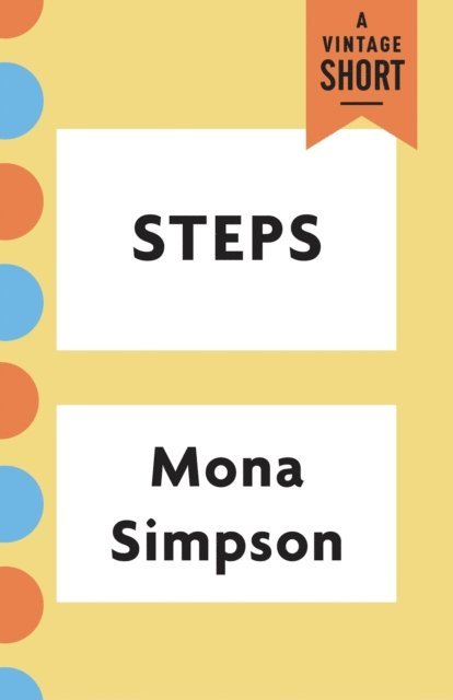 Mona Simpson - Steps, E-bok