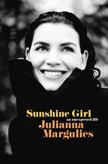 Julianna Margulies - Sunshine Girl, E-bok