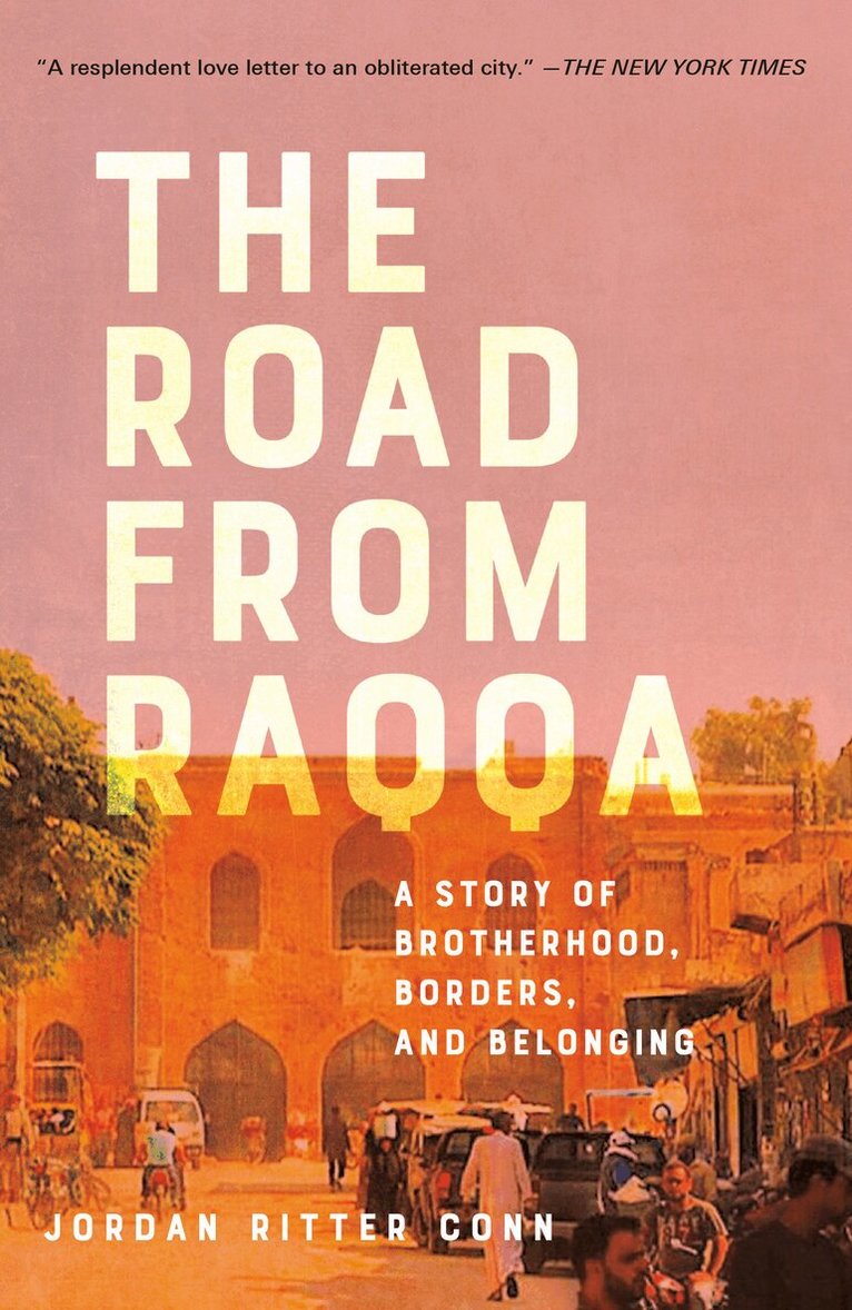 Jordan Ritter Conn - Road from Raqqa, Häftad