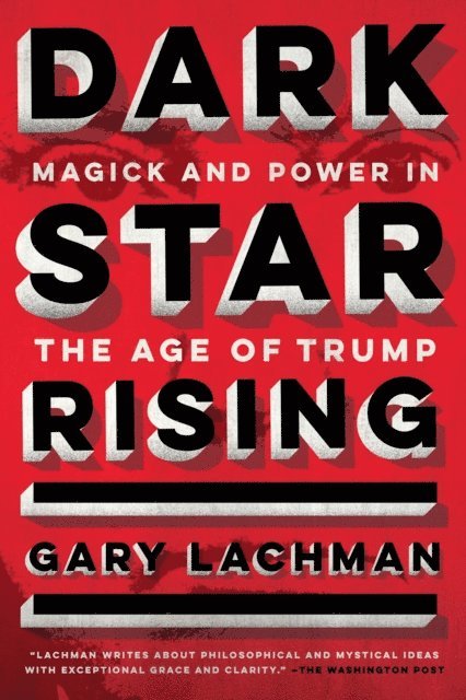 Gary Lachman - Dark Star Rising, E-bok