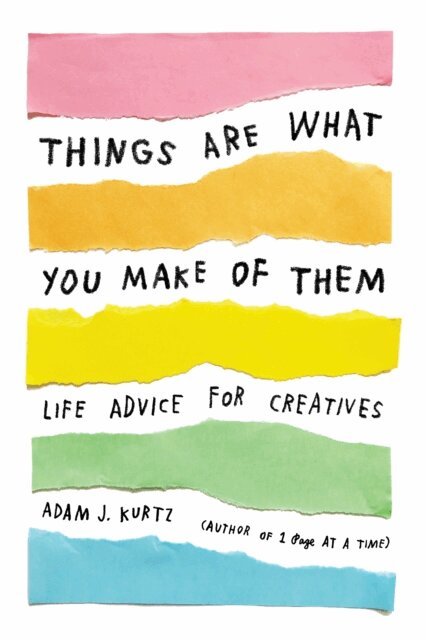 Adam J. Kurtz - Things Are What You Make of Them, E-bok
