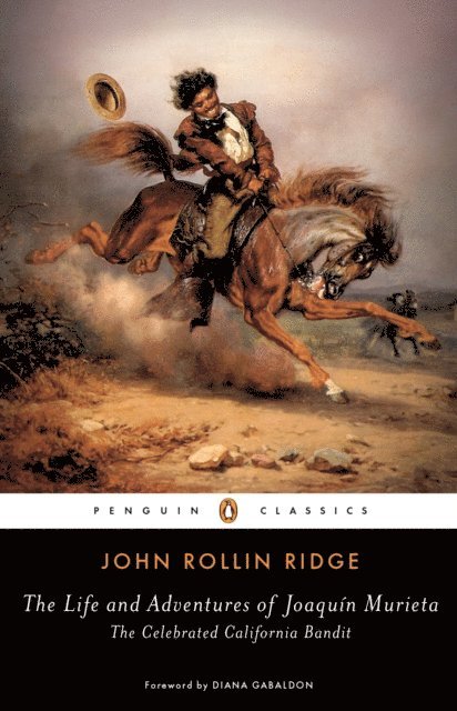 John Rollin Ridge - Life and Adventures of Joaqu n Murieta, E-bok