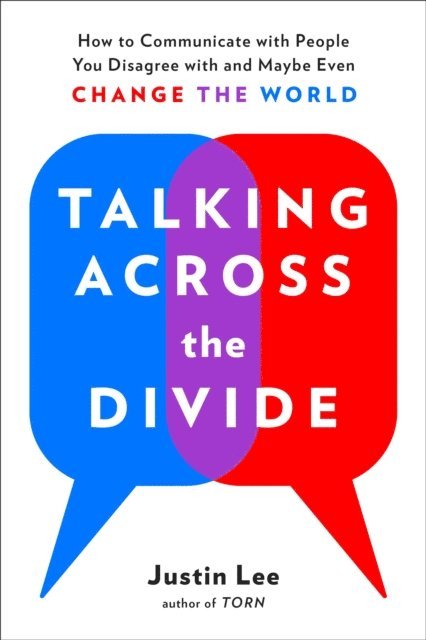 Justin Lee - Talking Across the Divide, E-bok