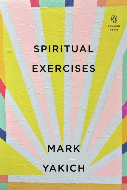 Mark Yakich - Spiritual Exercises, E-bok