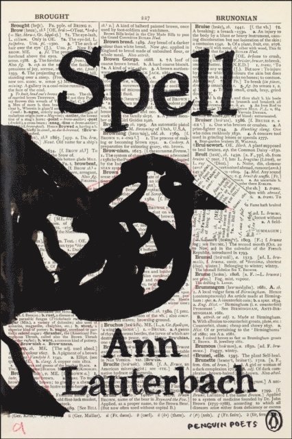 Ann Lauterbach - Spell, E-bok