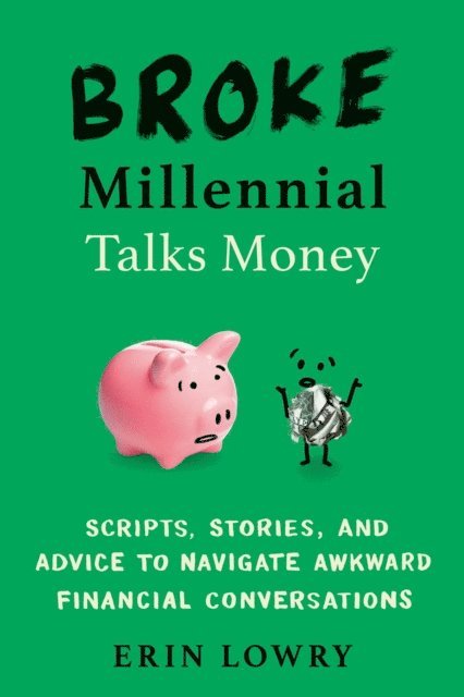 Erin Lowry - Broke Millennial Talks Money, E-bok. Tillgänglighet: Lägg i varukorg