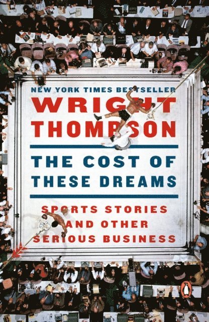 Wright Thompson - Cost of These Dreams, E-bok