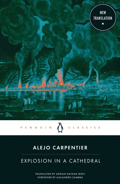 Alejo Carpentier - Explosion in a Cathedral, E-bok