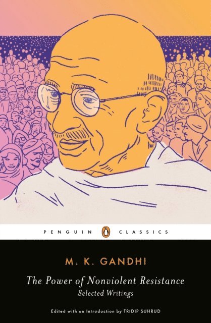 M. K. Gandhi, Tridip Suhrud - Power of Nonviolent Resistance, E-bok