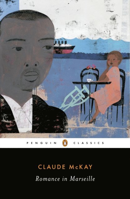 Claude McKay, William J. Maxwell, Gary Edward Holcomb - Romance in Marseille, E-bok