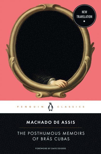 Joaquim Maria Machado de Assis - Posthumous Memoirs of Br s Cubas, E-bok