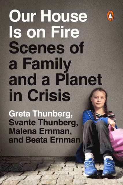 Beata Ernman, Malena Ernman, Svante Thunberg, Greta Thunberg - Our House Is on Fire, E-bok