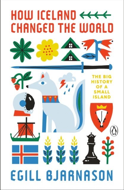 Egill Bjarnason - How Iceland Changed the World, E-bok