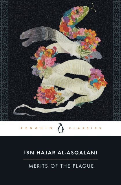 Ibn Hajar al-Asqalani, Mairaj Syed, Joel Blecher - Merits of the Plague, E-bok