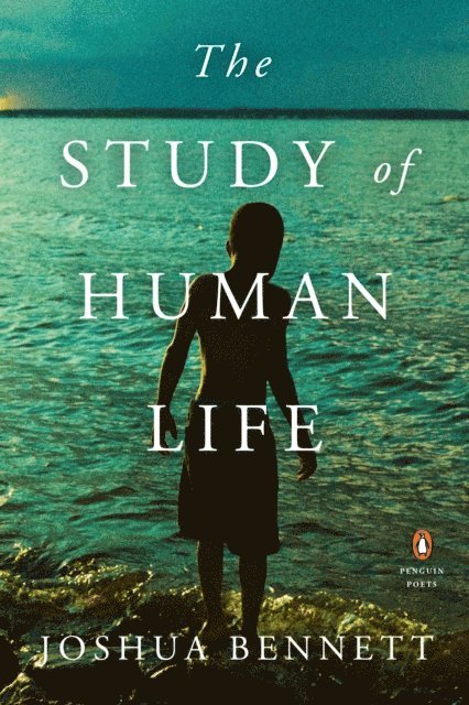 Joshua Bennett - Study of Human Life, E-bok