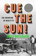 Cue the Sun!: The Invention of Reality TV