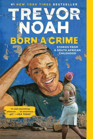 Born A Crime av Trevor Noah